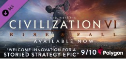 Sid Meier’s Civilization® VI: Rise & Fall